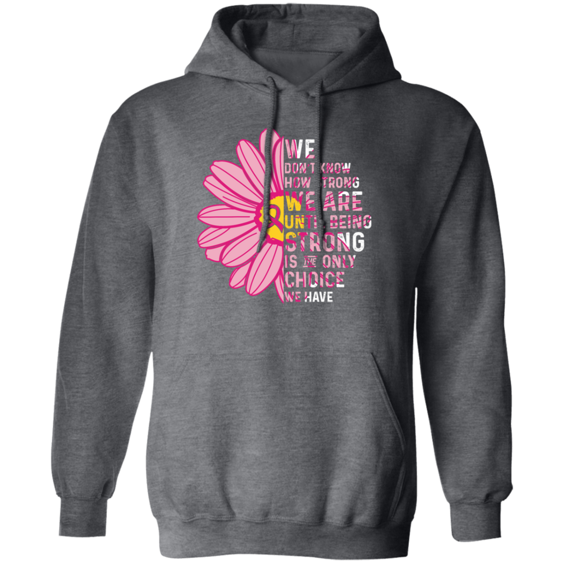 Cancer Awareness Gift, Breast Cancer Awareness, Healing Cancer, Be Strong Pullover Hoodie