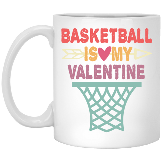 Funny Basketball Is My Valentine Basketball Sports