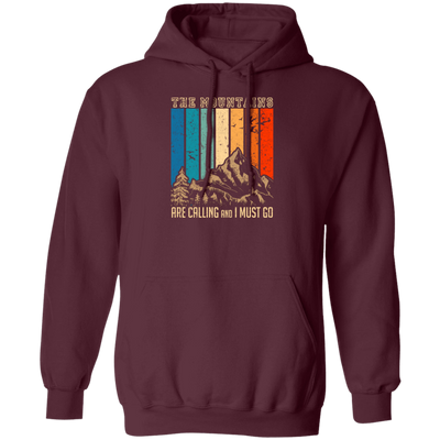 The Mountain Are Calling, And I Must Go, Retro Mountain Lover, Hiking Pullover Hoodie