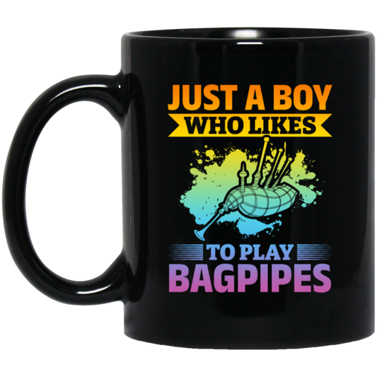 Love Bagpipes, Just A Boy Who Likes Bagpipes, Love Music, Best Bagpipes Black Mug