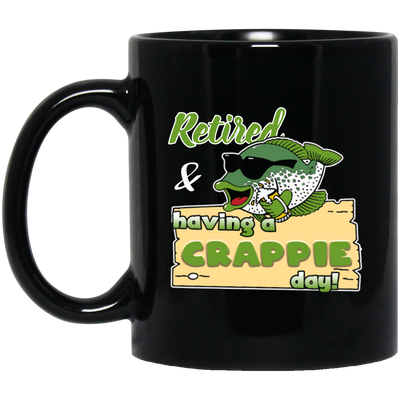 Retired And Having A Crappie Day, Love Crappie Day, Best Fishing Lover Black Mug