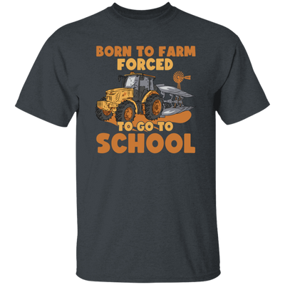 Truck Lover Born To Farm Forced To Go To School Farming Lover