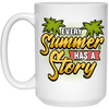 Funny Summer, Vacation Holidays Sayings, Summer Gift White Mug