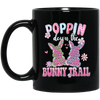 Love Bunny, Poppin Down The Bunny Trail, Pinky Bunny Gift, Funny Bunny Black Mug