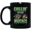 Funny Halloween, Chillin With My Witches Halloween Funny Black Mug