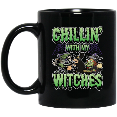 Funny Halloween, Chillin With My Witches Halloween Funny Black Mug