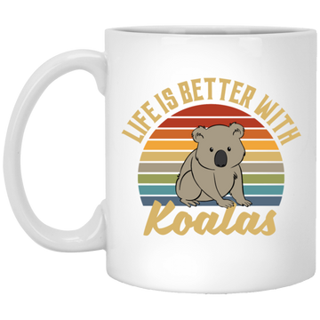 Cute Koalas Retro Life Is Better With Koalas Best For Gift White Mug