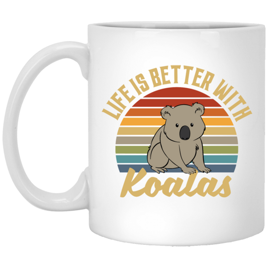 Cute Koalas Retro Life Is Better With Koalas Best For Gift White Mug