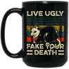 Funny Live Ugly Fake Your Death Retro Vintage Opos Black Mug