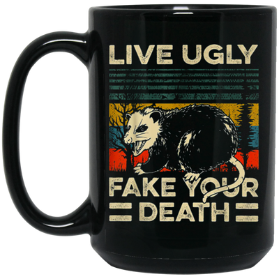 Funny Live Ugly Fake Your Death Retro Vintage Opos Black Mug