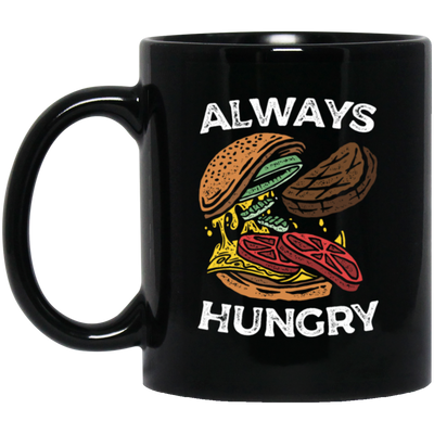 Funny Food Lovers, ALWAYS HUNGRY BURGER