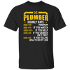 My Job Is Plumber, Plumber Lover Gift, Hourly Rate For Plumber, Best Job Unisex T-Shirt