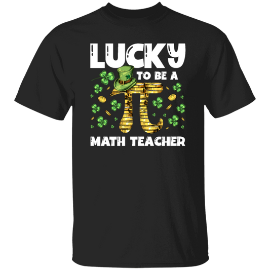 Love Patrick Gift, Lucky To Be A Math Teacher, Pi Love Gift