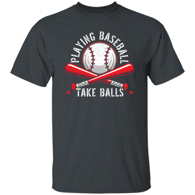 Baseball Teams, Playing Baseball, Take Balls, love Ball, Ball Sport, Playing Sport Unisex T-Shirt