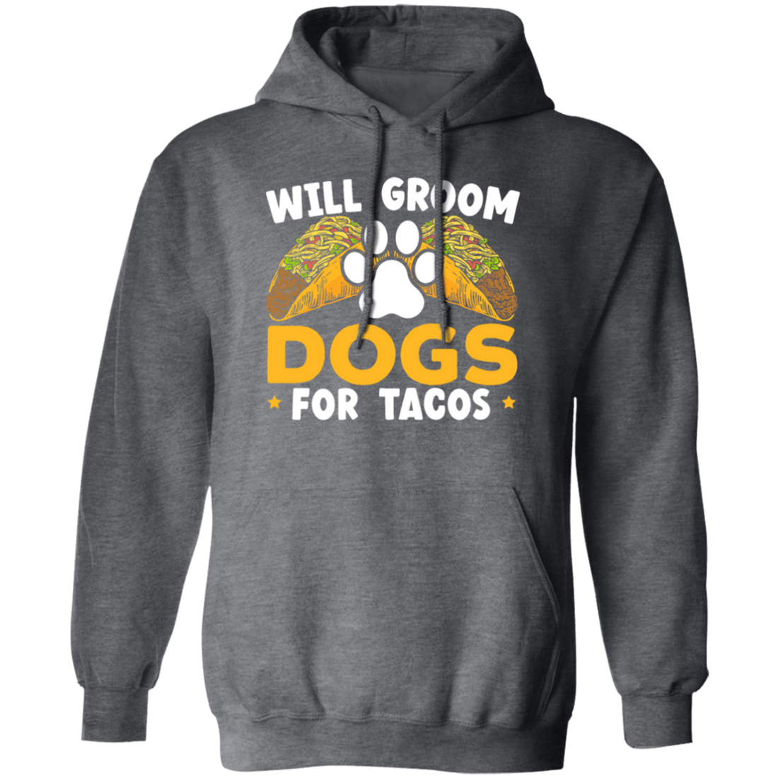 Dogs Love, Will Groom Dogs For Tacos, Retro Dogs And Tacos Gift Pullover Hoodie