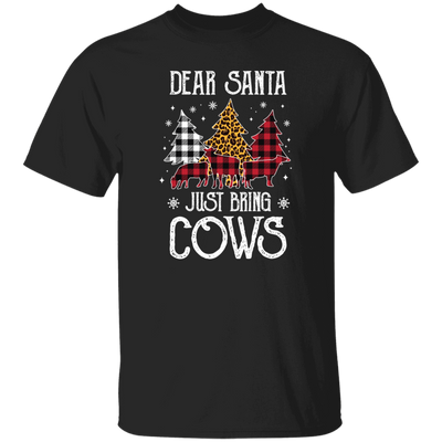 Christmas Dear Santa Just Bring The Cows Funny