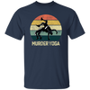 Funny Wrestling Brazilian Jiu-jitsu Murder Yoga Martial Arts Vintage Sportsmen Unisex T-Shirt