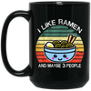 Retro I Like Ramen And Maybe 3 People Black Mug