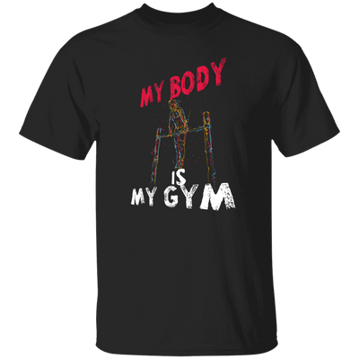 Calisthenics My Body Is My Gym, Great Gymnast Gift