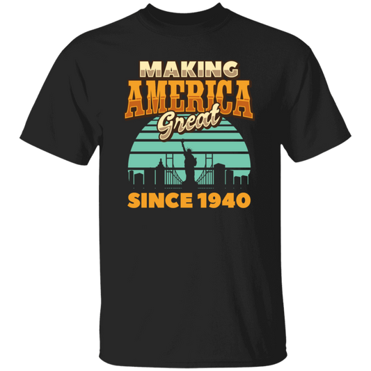 Retro Making America Great Since 1940 Birthday Gift Unisex T-Shirt