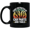 Retro Car Parts, Easily Distracted By Car Parts And Tools, Funny Tool Lover Black Mug