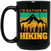 I Would Rather be Hiking, Hiking Mountain Gift