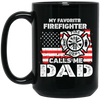 Firefighter Lover Gift, My Favorite Firefighter Calls Me Dad, Vintage Gift Black Mug