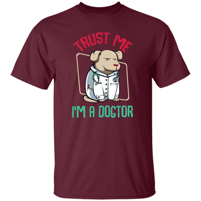 Trust Me Im A Dogtor Vet Veterinarian Dog Owner Unisex T-Shirt