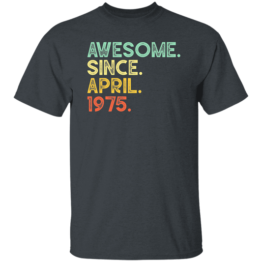 Awesome Since April 1975 Retro Gift Unisex T-Shirt