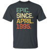 Birthday Gifts Epic Since April 1995 Premium Unisex T-Shirt