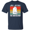 Jiu-jitsu Lover, Jiujitsu Is The Good Old Way, Retro Martial Arts