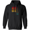 Bass Players Are The Sexiest Retro You Hear The Music But You Feel The Bass Vintage Pullover Hoodie