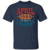 April 1980 Birth of Legend Birthday Gift Happy Lover Funny Unisex T-Shirt