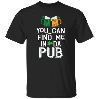 St Patrick Day You Can Find Me In Da Pub Love Beer