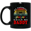 My Favorite Player Calls Me Daddy, Love Hockey, Retro Hockey Love Gift Black Mug