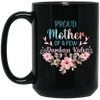 Proud Mother Of A Few Dumbass Kids, Love My Mom, Mother's Day Gift Black Mug