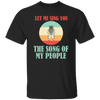 Let Me Sing You The Song of My People Cicadas Infestation Unique Hobby Unisex T-Shirt