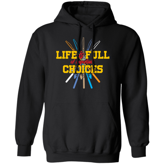 Life Is Full Of Important Choices Fishing Poles Retro