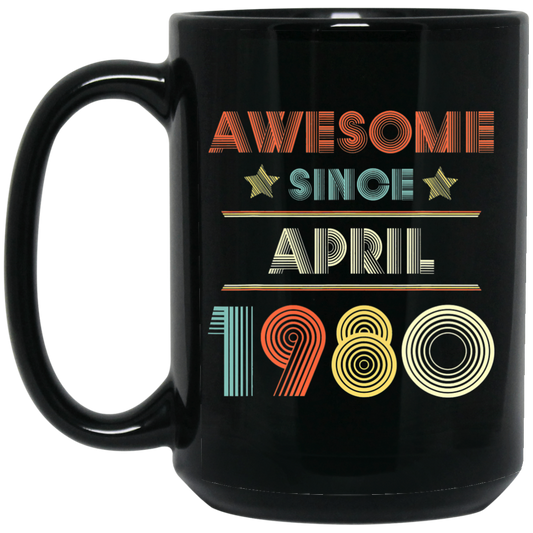 Birthday Day Awesome Since April 1980 Black Mug