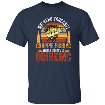 Weekend Forecast, Crappie Fishing With A Chance Of Drinking, Retro Fishing Unisex T-Shirt