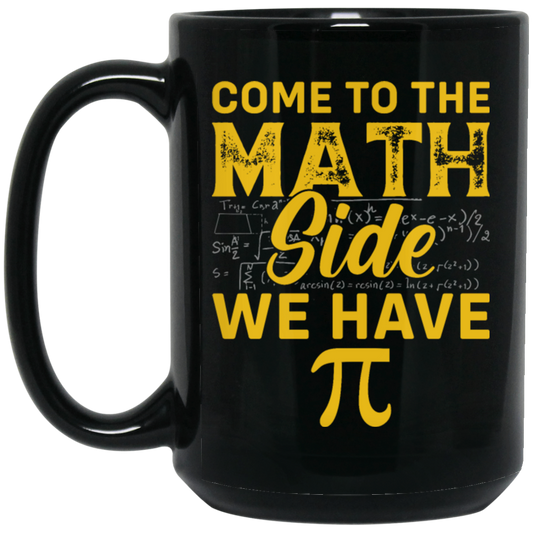 Come To The Math Side We Have Pi, Love Math Gift, Mathematic