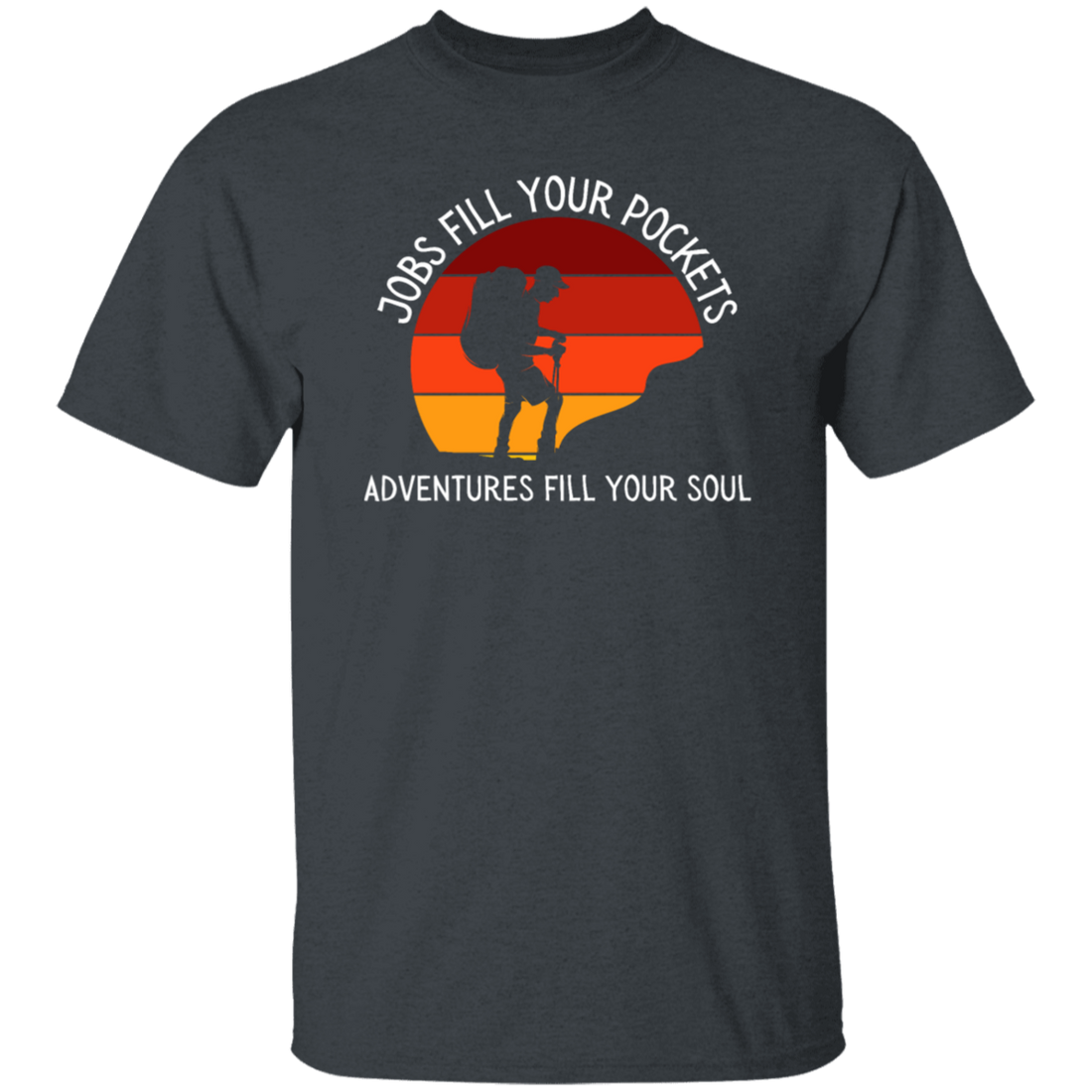 Adventures Fill Your Soul Hiking Outdoor