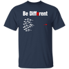 I Am Not Like You, Be Different, Different Is My Choice, Best Gift For Personal Unisex T-Shirt