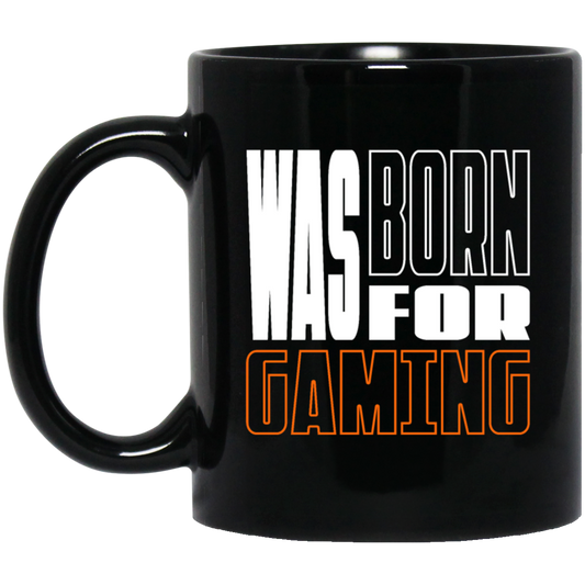 Saying Was Born for Gaming, Gamer, Games Lover Gift