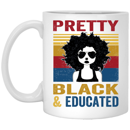 Pretty Black And Educated Teacher, Teach Black History White Mug