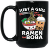 Ramen Lover Just A Girl Who Loves Ramen And Boba