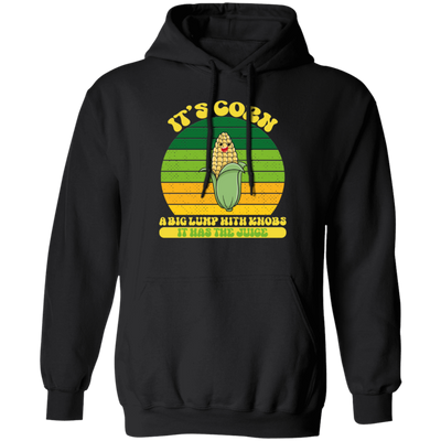 Corn Lover Big Corn Its Corn A Big Lump With Knobs It Has The Juice