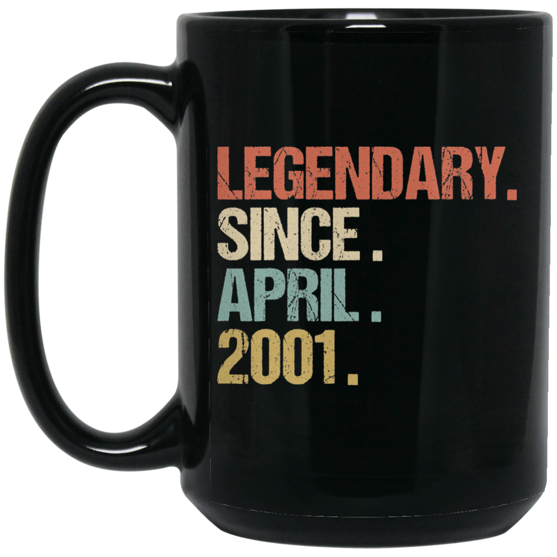 Birthday Gift Legendary Since April 2001 Son Black Mug