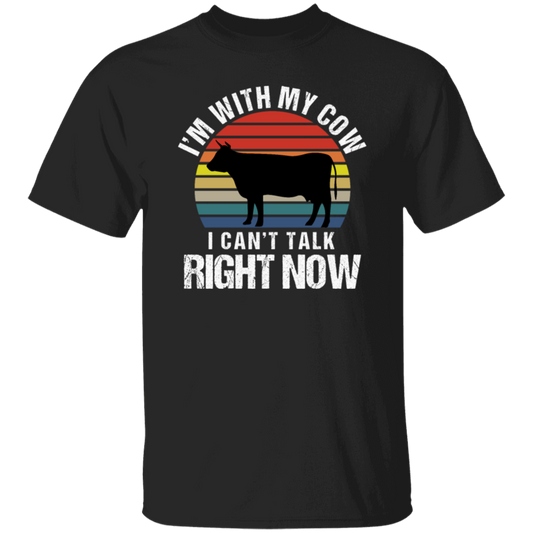 Retro I Am With My Cow I Cannot Talk Right Now Gift Unisex T-Shirt