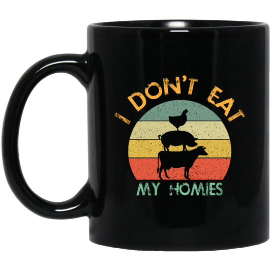 I Don_t Eat My Homies - Funny Vegan and Vegetarian